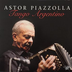 Astor Piazzolla ‎– Tango Argentino