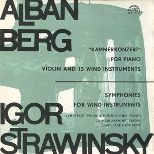 Alban Berg, Igor Stravinsky, Ivan Štraus ‎– Kammerkonzert For Piano, Violin And 13 Wind Instruments / Symphonies For Wind Instruments