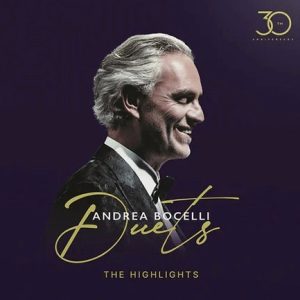Andrea Bocelli – Duets – 30th Anniversary (The Highlights)