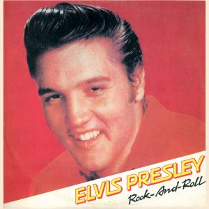 Elvis Presley – Rock-And-Roll