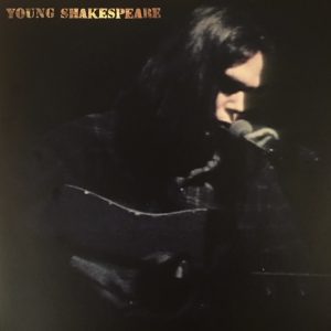 Neil Young – Young Shakespeare